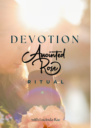 Devotion: Anointed Rose Guided Ritual (Audio Download)